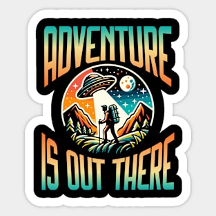 Adventure is out there Sticker